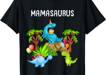 Mamasaurus Mom Dinosaur Birthday Cute T-Shirt