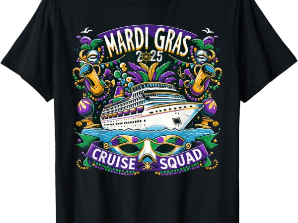 Mardi gras 2025 cruise squad family matching group t-shirt