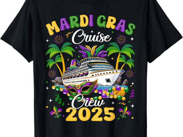 Mardi gras cruise crew 2025 trip new orleans family matching t-shirt