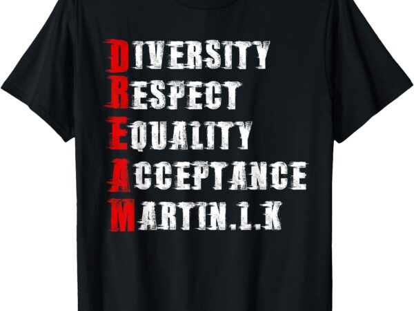 Martin luther king day t-shirt