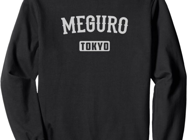 Meguro tokyo vintage souvenir japanese vintage meguro sweatshirt