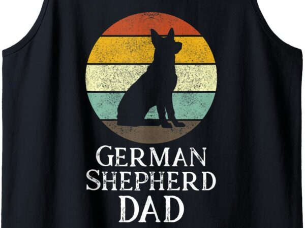 Mens german shepherd dad gifts vintage retro dog fathers day gift tank top t shirt designs for sale