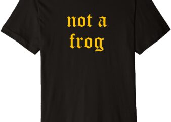 Mens Not a frog Premium T-Shirt