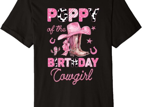 Mens poppy of the birthday cowgirl rodeo pink boots coquette premium t-shirt