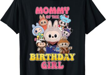 Mommy Of The Birthday Girl Cute Labubu Funny The Monsters T-Shirt