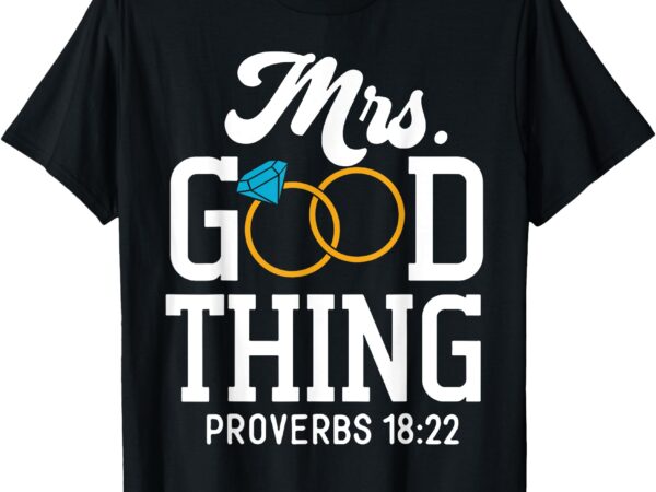 Mrs good thing christian t-shirt