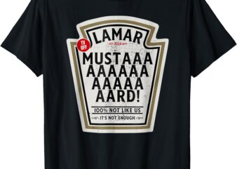 Mustard Lamar TV Off Use Your Heart Funny Mustard Meme T-Shirt