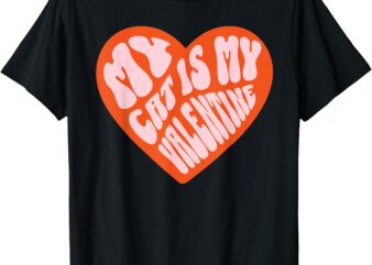 My Cat is My Valentine, Women Men, Trendy, Single, Graphic T-Shirt