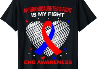 My Granddaughters Fight Is My Fight CHD Awareness Products T-Shirt