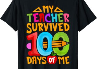 My Teacher Survived 100 Days Of Me Dab 100th Days Of School T-Shirt