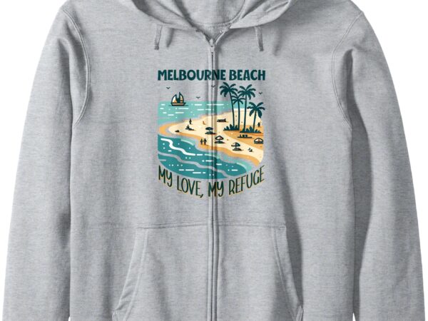 My refuge melbourne beach zip hoodie t shirt designs for sale