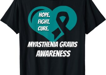 Myasthenia Gravis Tshirt Hope Fight Cure