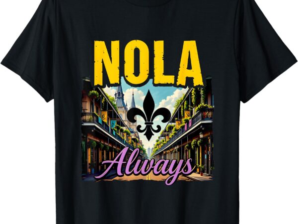 Nola never forget new orleans nola always always support t-shirt