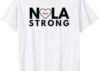 NOLA Strong 2025 New Support Never Forget Nola Orlean Strong T-Shirt