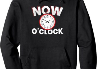 NOW o’Clock Pullover Hoodie