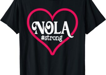 New Orleans NoLa Strong Heart Tee New Orleans Strong T-Shirt