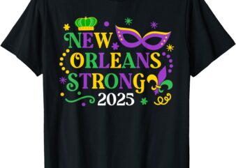 New Orleans Strong 2025 Unity Mardi Gras Mens Womens T-Shirt