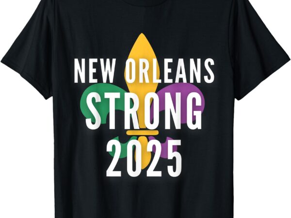 New orleans strong 2025 unity t-shirt