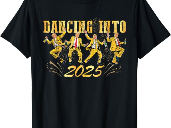 New year trump dancing 2025 new year new america t-shirt