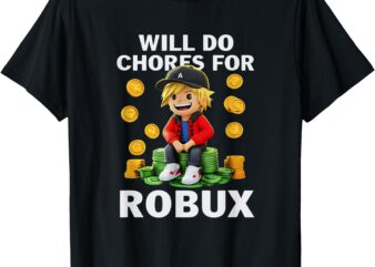 Noob and Professional Gamer Will Do Chores for Robux tee T-Shirt