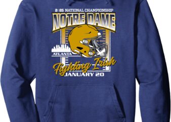 Notre Dame Fighting Irish CFP National Championship 2025 ATL Pullover Hoodie