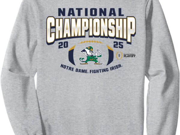 Notre dame fighting irish national championship 2025 logo sweatshirt