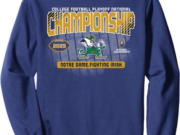 Notre dame fighting irish national championship cfp 2025 sweatshirt