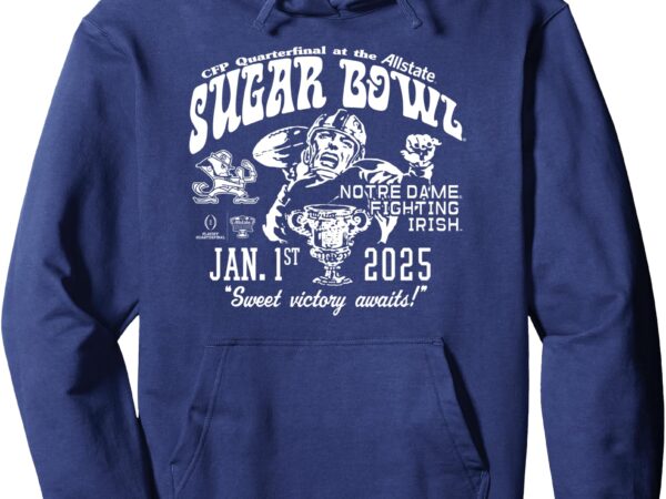 Notre dame fighting irish sugar bowl 2024-2025 cfp retro pullover hoodie T shirt vector artwork