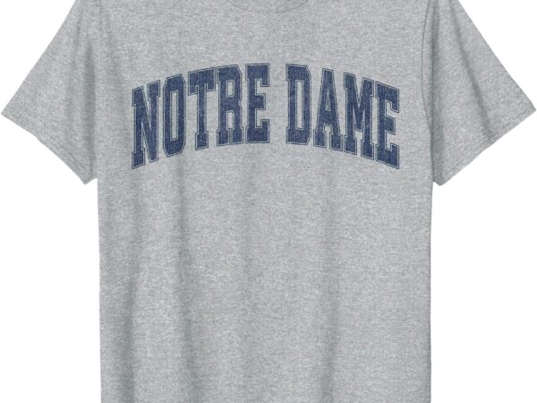 Notre dame in retro vintage athletic sports design style t-shirt