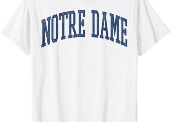 Notre Dame Indiana IN Vintage Varsity Design Men Women Kid T-Shirt