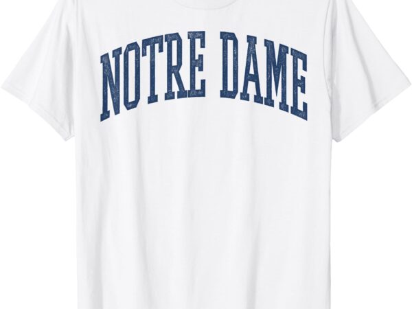 Notre dame indiana in vintage varsity design men women kid t-shirt