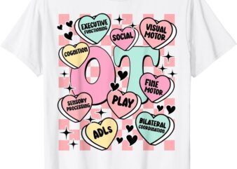 Occupational Therapy Valentine Candy Sweet Heart Fine Motor T-Shirt