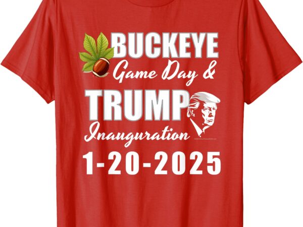 Ohio donald trump inauguration day 2025 buckeye state t-shirt