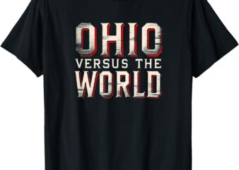 Ohio Versus the World or Ohio vs the World Awesome Design T-Shirt