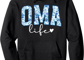 Oma Life Oma Grandma Oma Grandmother Pullover Hoodie