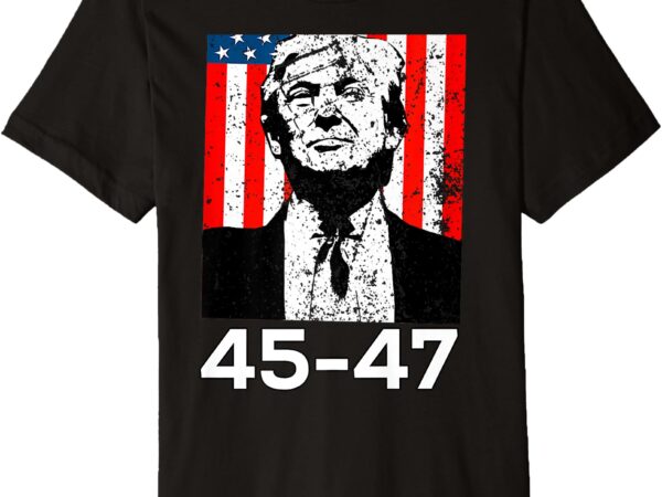 On janu president donald trump 45 47 jan 20th 2025 patriot premium t-shirt