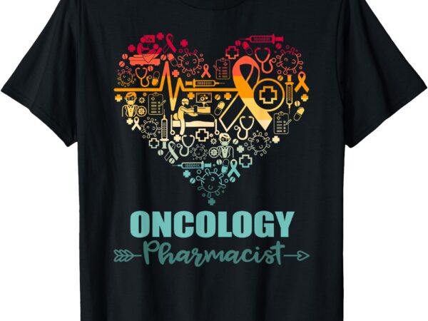 Oncology pharmacist heart funny vintage oncology pharmacist t-shirt