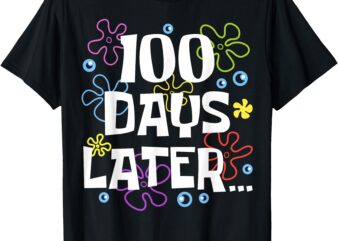 One Hundred 100 Days Later Funny 100th Day Of School Meme T-Shirt