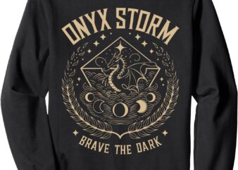 Onyx Storm Brave The Dark Fourth Wingg Basgiath War Collegee Sweatshirt