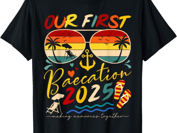 Our first baecation 2025 matching couple cruise trip t-shirt