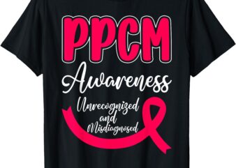 PPCM Awareness Unrecognized and Misdiagnosed T-Shirt