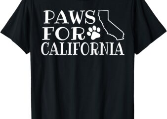 Paws For California T-Shirt