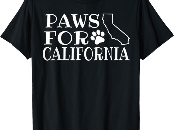 Paws for california t-shirt