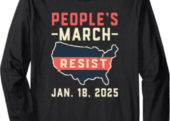 People’s March Resist Washington DC January 18 Long Sleeve T-Shirt