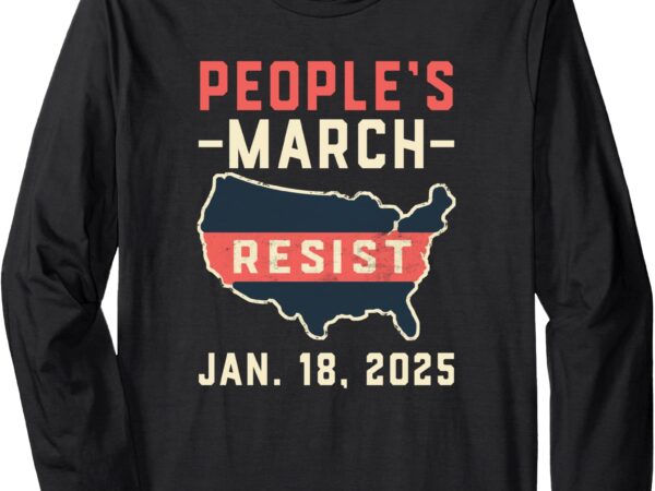 People’s march resist washington dc january 18 long sleeve t-shirt