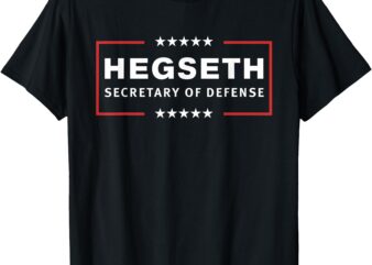 Pete Hegseth Secretary of Defense Trump Pick MAGA Support T-Shirt