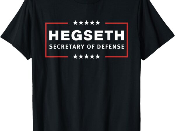 Pete hegseth secretary of defense trump pick maga support t-shirt