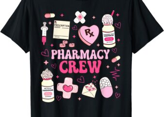 Pharmacy Crew Valentine’s Day Pharmacist Medicine Technician T-Shirt