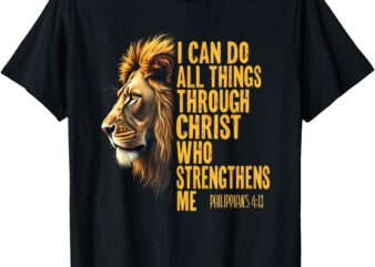 Philippians 4_13 Religious Lion Strengthens Christian 0HALDO T-Shirt