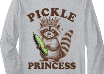 Pickle Lover Racoon & Pickle Queen Funny Pickle Princess Long Sleeve T-Shirt